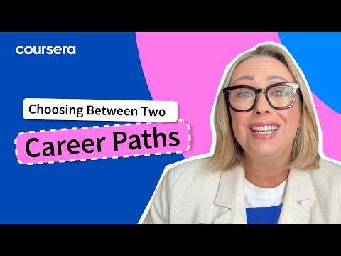 How to Choose Between Two Career Paths