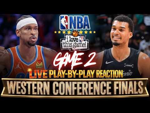 🔴OKC VS SPURS │ WEST FINALS Game 2 - 2026 NBA PLAYOFFS Play-By-Play Reaction & Scoreboard