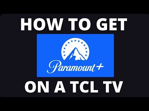 How to Get Paramount+ Unlimited on a TCL TV