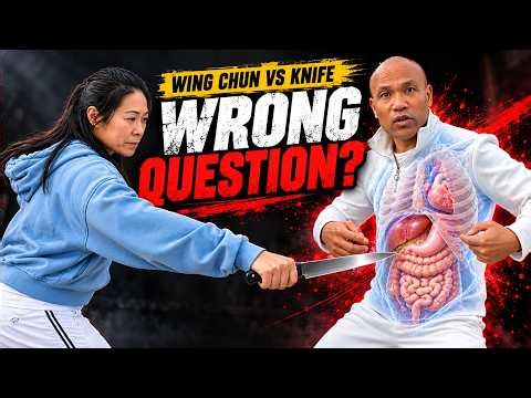Can Wing Chun Defend Against a Knife? You're Asking the Wrong Question