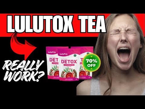 LULUTOX DETOX TEA NZ - Lulutox Detox Tea Reviews – Real Ingredients and Real Results