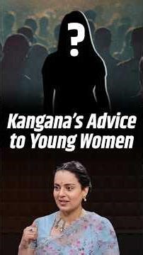 “Have a Career First”: Kangana Ranaut