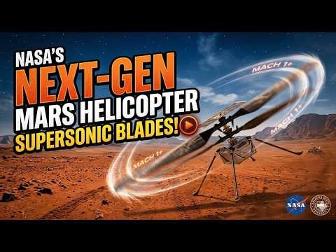 NASA'S Next -Generation| Mars Helicopter| Supersonic Blades! Watch Now !