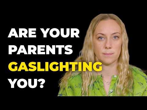 Your Parents Gaslight You If They Do These 7 Things