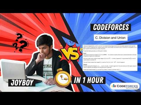 Joyboy VS Codeforces: Solving Problem 1101C "Division and Union" in 1 HOUR!