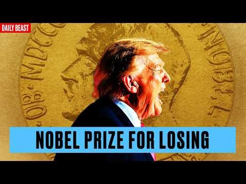 Why Trump Can't Stand His Nobel Prize Humiliation | The Daily Beast Podcast