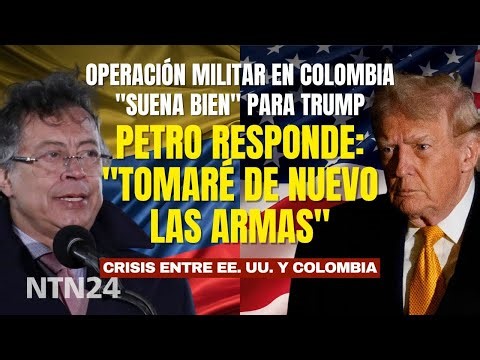 "Tomaré de nuevo las armas": Petro responde advertencia de Trump sobre operación militar en Colombia
