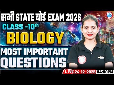 Class 10 Biology Most Important Questions for All State Board Exams 2026, Biology By Gaurangi Ma'am