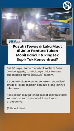 KISAH PILU Pasutri Tewas di Laka Maut Jalur Pantura Tuban, Mobil Hancur & Ringsek!