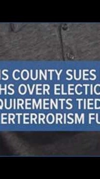 Harris County sues FEMA, DHS over new election requirements tied to counterterrorism funding