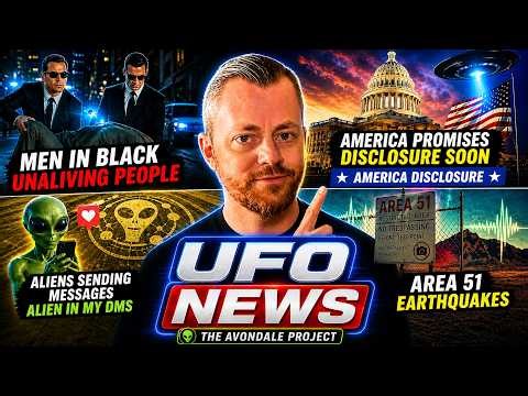 Real Life Men in Black, America Promises Disclosure, Crop Circle Messages & Area 51 Earthquakes