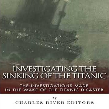 Investigating the Sinking of the Titanic