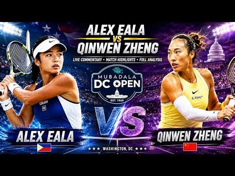 🔴TENNIS LIVE | ALEXANDRA EALA vs QINWEN ZHENG • Mubadala DC Open 2026 • Tennis Watchalong