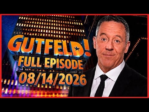 Gutfeld! 8/14/26 Greg Gutfeld FULL END SHOW | ᗷᖇEᗩKIᑎG ᑎEᗯS Tᖇᑌᗰᑭ August 14, 2026