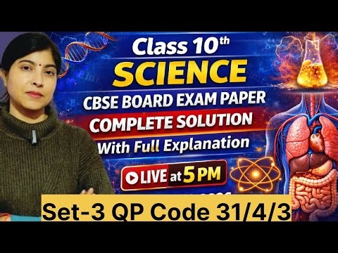 Live Complete Solution Class 10th Science Set-3 QP Code 31/4/3 CBSE Board Exam 2026 🔥 | Answer key