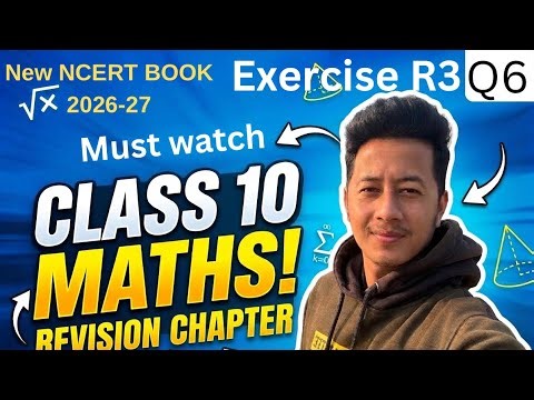 Class 10 Maths Revision Exercise R3 Q6 | Step by Step Solution for Board Exam 2026 27