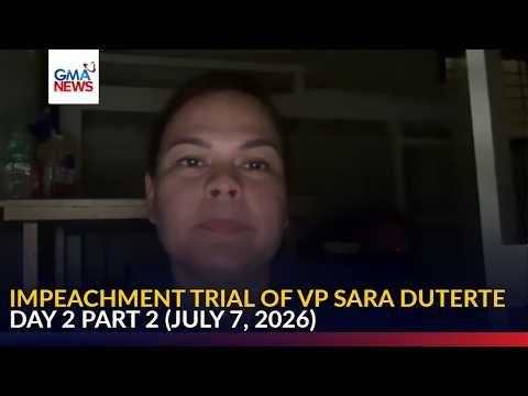 SPECIAL COVERAGE - Impeachment Trial of VP Sara Duterte (Day 2 - Part 2/4) July 7, 2026 | GMA News