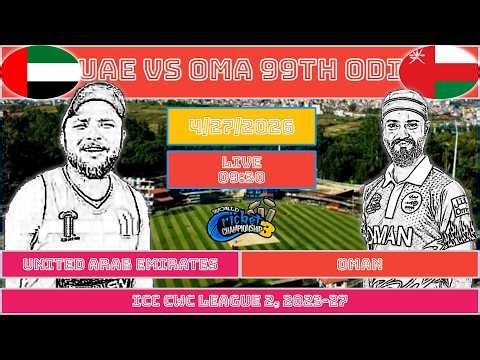 🔴UAE Vs OMA 99th ODI MatchLive|Score Card|Wcc3 United Arab Emirates Vs Oman|ICC CWCLeague2, 2023-27