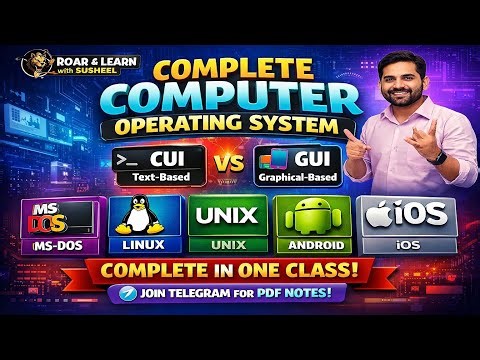 Operating System Complete in One Class | CUI, GUI | MS-DOS, Linux, UNIX, Android, iOS | All Exams