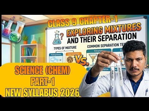 Chapter 1: Mixtures & Separation | Complete Part 1 | New Syllabus 2026 (NCF & NEP)