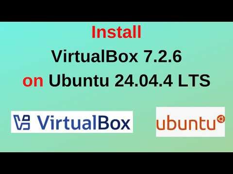 How to Install VirtualBox + Extension Pack 7.2.6 on Ubuntu 24.04.4 LTS (100% Working Method!)