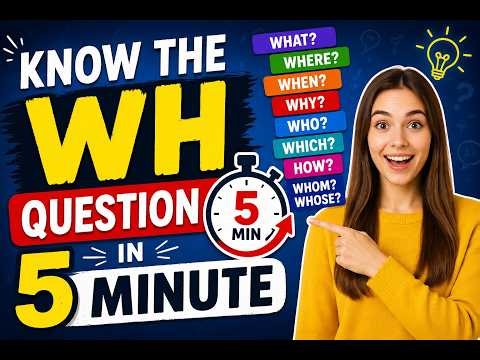 WH Questions Made Easy | What, Where, When, Why, Who, Which, How