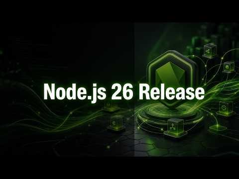 Node.js 26 Release - Why Your AI Agents Should care