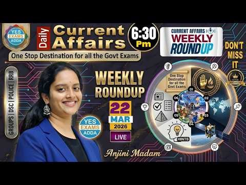 🌍Current Affairs | Weekly Round Up March | Useful For all competitive exams🔴LIVE 22-03-2026 @6:30pm
