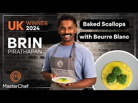 Baked Scallops with Beurre Blanc Recipe by MasterChef UK Winner Brin Pirathapan | MasterChef World