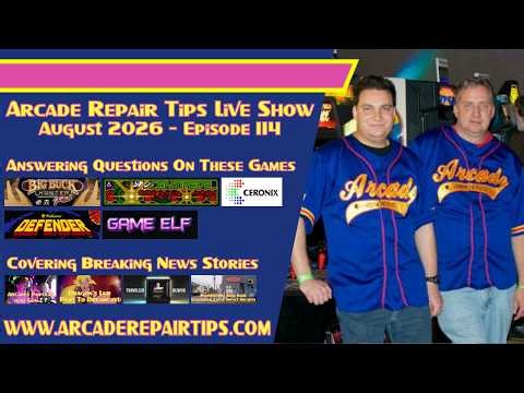 Arcade Repair Tips - Live Show Episode 114 - Might Be Dead, Might Be Fried