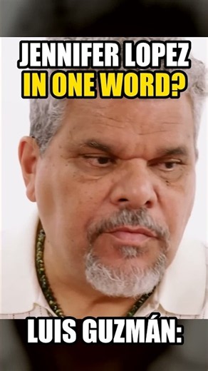 Luis Guzmán Described Jennifer Lopez In One Word