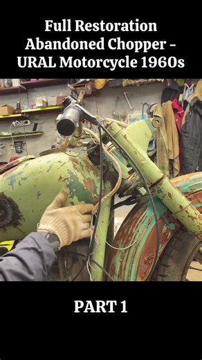 Part 1: Full Restoration Abandoned Chopper - URAL Motorcycle 1960s #amazing #restored #foryou #restoration #abandoned