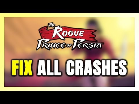 How to FIX The Rogue Prince of Persia Crashing, Freezing, Not Launching, Stuck & Black Screen