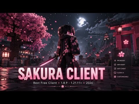 Sakura Client - The Best Free Minecraft Hacked Client in 2026? (1.8.9 - 1.21.11+)
