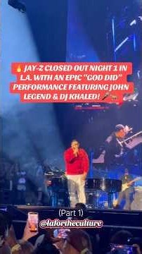 JAY-Z CLOSED OUT NIGHT 1 IN L.A. WITH AN EPIC “GOD DID” PERFORMANCE FEAT. JOHN LEGEND & DJ KHALED!