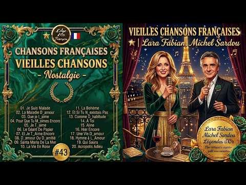 Vieilles Chansons Françaises - Nostalgie Romantique 🌹 | Lara Fabian, Michel Sardou