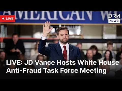 LIVE: JD Vance Hosts White House Anti-Fraud Task Force Meeting | DRM News | AC1F