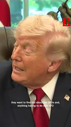 Trump Says He’ll Release UFO Files: ‘Things You Wouldn’t Believe’