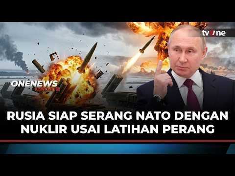 Panas! Rusia Siapkan Serangan Nuklir usai NATO Latihan Perang di Perbatasan | OneNews Update