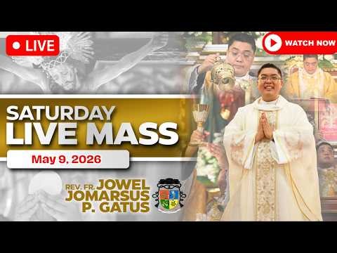 HEALING SATURDAY FILIPINO LIVE MASS TODAY *MAY 9, 2026* FR. JOWEL JOMARSUS GATUS