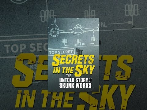 Secrets in the Sky: The Untold Story of Skunk Works