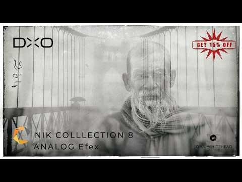 DxO Nik Collection 8 Analog Efex-Create Stunning Vintage Looks 4K