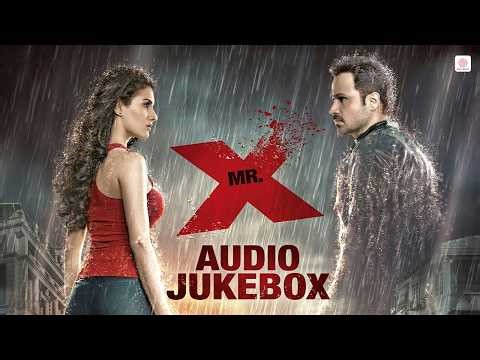 Mr.X All Songs | Tu Jo hai, Alif se, Teri Khushboo | Emraan H, Amyra | Ankit Tiwari | Jeet Gannguli