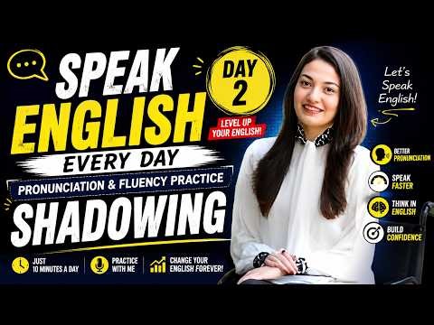 Speak English Every Day | Pronunciation & Fluency Practice | (DAY 2) SHADOWING...Muniba Mazari