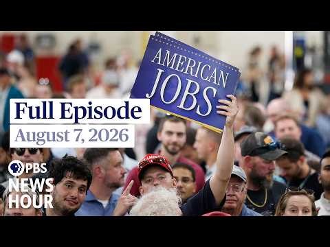 PBS News Hour live episode, August 7, 2026