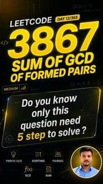 🚀 Day 12/365 LeetCode Challenge | 3867. Sum of GCD of Formed Pairs | Medium | Prefix GCD + Sorting