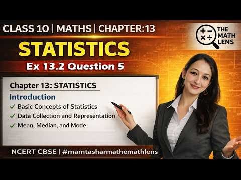 Class 10 Maths Ch 13 Statistics Ex 13.2 Q5 | Method | NCERT CBSE 2026 | #mamtasharmathemathlens