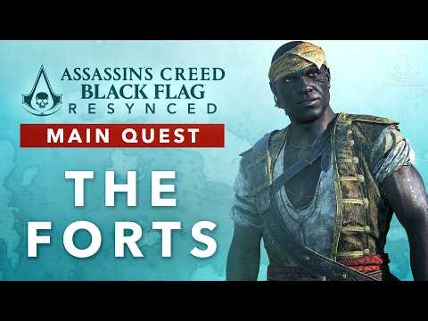 Assassin's Creed Black Flag Resynced - The Forts [Main Quest]