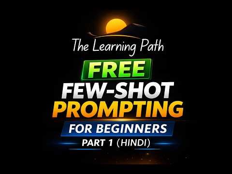 “Few-Shot Prompting for Beginners | Free AI Prompt Engineering Tutorial”
