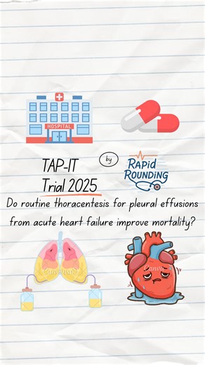 Rapid Rounding | MedEd on Instagram: "TAP-IT (2025): A Randomized Controlled Trial of Thoracentesis in Acute Heart Failure . ⛔️Disclaimer: This post is for educational and informational purposes only and is not intended for medical advice, diagnosis or treatment, nor to replace medical care. For patient care, always consult a healthcare professional for medical advice, diagnosis, treatment, and management. Information presented here, has been adapted from the original study, cross referenced, an